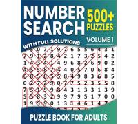 500 Number Search for Adults: Over 500+ Puzzles Big Number Search Puzzle Book for Adults and Teens With full Solutions | Volume 1 |