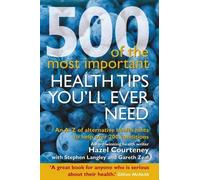 500 of the Most Important Health Tips Youll Ever Need