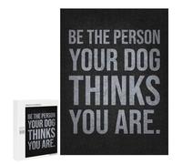 500 PCS Puzzle For Adults Be The Person Your Dog Thinks You Are Jigsaws for Adults Puzzle Enhance Memory Fun Activities at Home for Is Ideal As A Gift 500 PCS