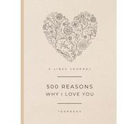 500 Reasons Why I Love You 3 Lines Journal