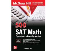 500 SAT Math Questions to Know by Test Day, Third Edition (Mcgraw Hill's 500 Questions to Know by Test Day)