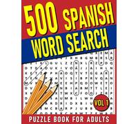 500 Spanish Word Search For Adults: Big Puzzlebook Spanish Word Search Puzzle Book For Seniors, Adults And Youngsters Large Print - Vol 1