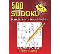 500 Sudoku Book for Adults, Teens & Seniors - Vol 1: 4 Difficulty Levels - Medium, Medium-Hard, Hard & Brutal (The Ultimate Sudoku Series)