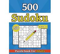 500 Sudoku Puzzle Book For Adults VOL-1: Easy Large Print For Seniors - Brain Training, Cognitive Stimulation and Memory Training with 500 Sudoku Puzzles, And Hours Of Relaxing Fun.