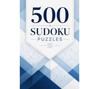500 Sudoku Puzzles for Adults: Easy to Hard: Improve Focus, Memory and Concentration