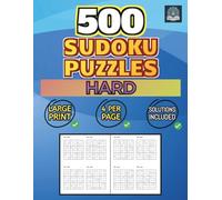 500 Sudoku Puzzles - Hard: 4 Per Page - Solutions Included - Large Print (Sudoku 500)