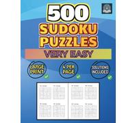 500 Sudoku Puzzles - Very Easy: 4 Per Page - Solutions Included - Large Print: 2 (Sudoku 500)