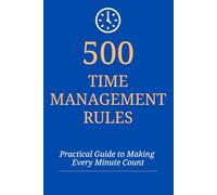 500 Time Management Rules