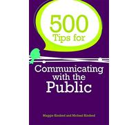 500 Tips for Communicating with the Public
