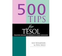 500 Tips for TESOL Teachers: Teaching English to Speakers of Other Languages