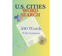500 United Sates (U.S.) Cities Word Search Puzzle Book: Explore America One City at a Time: A Fun and Challenging Word Search Game for Puzzle Lovers, Travel Enthusiasts, and All Ages