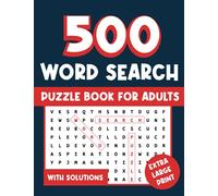 500 Word Search Puzzles for Adults: Big Word Search Book with 500 Puzzles to Enjoy for Seniors and Adults | Over 5000+ Hidden Words | Large Print ... large print word search puzzles for seniors )