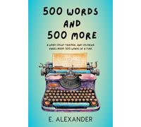 500 Words and 500 More: A Word Count Tracker and Coloring Pages Book: 500 Words at a Time (A Visual Word Count Tracker and Coloring Pages Book)