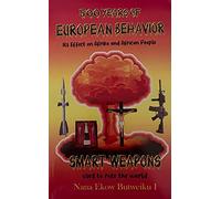 500 Years of European Behavior: Its Effect on Afrika and African People