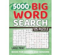 5000 Big Word Search Puzzle Book for Adults & Seniors: 125 Large Print Puzzles to Relax the Mind, Improve Focus, and Enjoy Hours of Fun (A Relaxing ... Brain Game Gift for Men and Women)