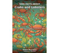5000 Facts About Crabs and Lobsters