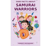 5000 Facts About Samurai Warriors