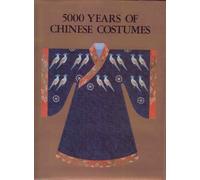 5000 Years of Chinese Costumes