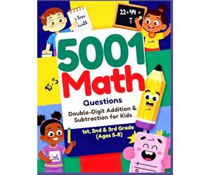 5001 Math Questions, Double-Digit Addition & Subtraction for Kids: Fun Practice Problems to Build Math Confidence for Grades 1-3