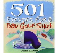 501 Excuses for a Bad Golf Shot