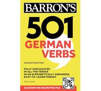 501 German Verbs, Seventh Edition: Fully Conjugated in All the Tenses in an Alphabetically Arranged, Easy-to-learn Format (Barron's 501 Verbs)