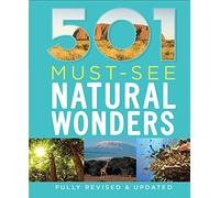 501 Must-See Natural Wonders