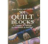 501 Quilt Blocks: A Treasury of Patterns for Patchwork and Applique (Better Homes & Gardens Crafts)