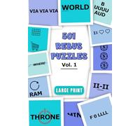 501 Rebus Puzzles, Vol. 1: From Easy To Tricky In Large Print