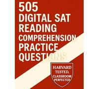 505 Digital SAT Reading Comprehension Practice Questions (Best SAT Prep Workbooks: Complete Practice for the Digital SAT Test)