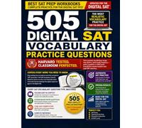 505 Digital SAT Vocabulary Practice Questions (Best SAT Prep Workbooks: Complete Math, Reading and Writing Practice for the Digital SAT and PSAT)