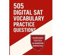 505 Digital SAT Vocabulary Practice Questions (Best SAT Prep Workbooks: Complete Practice for the Digital SAT Test)