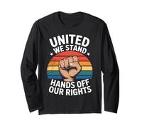 50501 United We Stand Hands Off Our Rights Long Sleeve T-Shirt