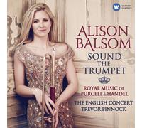 Alison Balsom - Sound The Trumpet Royal Music Of Purcell Handel - N - O23z