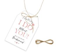 50pcs Bridesmaid Proposal Thank You Tags, I Can't Say I Do Without You Gift Tag with String for Bridal Shower, Bridesmaid Thank You Paper Tags for Wedding Party Favors