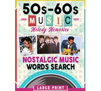 50's - 60's Music - Melody Memories Word Search Books for Adults Large Print: 100 Nostalgic Puzzles, 2000 Music Words. Large Print WordFind for Adults & Seniors. Fun Relaxation & Stress Relief