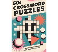 50s Crossword Puzzles: Crossword Puzzles about 1950s Music, Movies, Slang and More | 6x9 inches, 121 Pages | 60 Engaging Puzzles - Perfect Gift for Holidays, Travel, and Relaxation