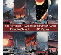50's Retro Sci-Fi Background Scrapbook Paper 40 Pages 20 Sheets: Double Sided Pattern Paper for Scrapbooking, Card Making, Origami, DIY and More