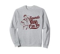 50s Sounds Gay I'm In Sailor Pride Sweatshirt