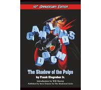 50th Anniversary Edition Gangland’s Doom: The Shadow of the Pulps (The Shadowed Circle Library)