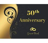 50th ANNIVERSARY: ELEGANT WEDDING ANNIVERSARY GUEST BOOK TO SIGN IN | RECORD THEIR SHORT MESSAGES, WISHES AND GREETINGS | BONUS GIFT LOG INCLUDED | ... | GOLD WEDDING ANNIVERSARY | CREATIVE GIFT.