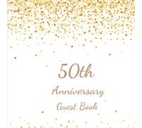 50th Anniversary Guest Book: Golden Anniversary, Fiftieth Wedding Anniversary Party Guest Book, Keepsake for Couples, Confetti, White