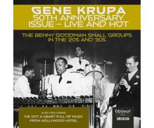 50th Anniversary Issue - Live and Hot: The Benny Goodman Small Groups in the '20s and '30s