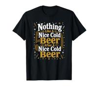 50th Birthday Beer Funny Nothing Like A Nice Cold Beer T-Shirt