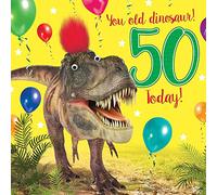 50th Birthday Card For Male You Old Dinosaur! 50 Today! - Fluff & Goggly Eyes