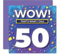 50th Birthday Cards for Men Women - WOW Thats What I Call - Happy Birthday Card for 50 Year Old Man Woman Brother Nanny Cousin Grandma, 145mm Bday Greeting Cards