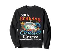 50th Birthday Cruise Crew Friends Family Vacation Matching Sweatshirt