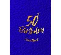 50th Birthday Guest Book Beautiful Dark Blue Background, Gold Text 8.25x11" 100 Pages Inside with Photo Space and Sentiments. 1 Page for 4 Guests. Accommodates over 120 Guests