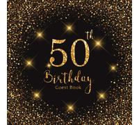 50th Birthday Guest Book: Gold Lights | Celebration Party Decorations | Keepsake Memory Book and Gift Log | Message Anniversary | Guest Write in & ... Friend and Family (50 Year Happy Birthday)