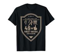 50Th Birthday I Am 49+1 Tshirt Most Funny Present T-Shirt