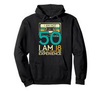 50Th Birthday I Am Not 50 18 With 32 Years Of Experience Pullover Hoodie